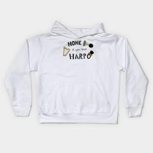 Honk If You Love Harpo Kids Hoodie